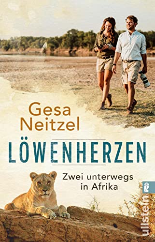 Löwenherzen: Zwei unterwegs in Afrika | Liebe, Wildnis, Abenteuer mit der Autorin von »Frühstück mit Elefanten« von Ullstein Taschenbuch